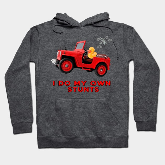 I Do My Own Stunts -  Broken Leg or Jeep Owners Rubber Duck Fan Gift Hoodie by Dad and Co